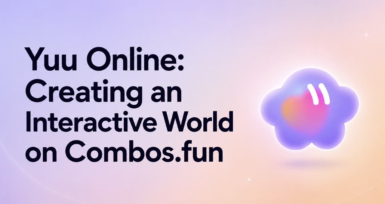 Yuu Online: Creating an Interactive World on Combos.fun
