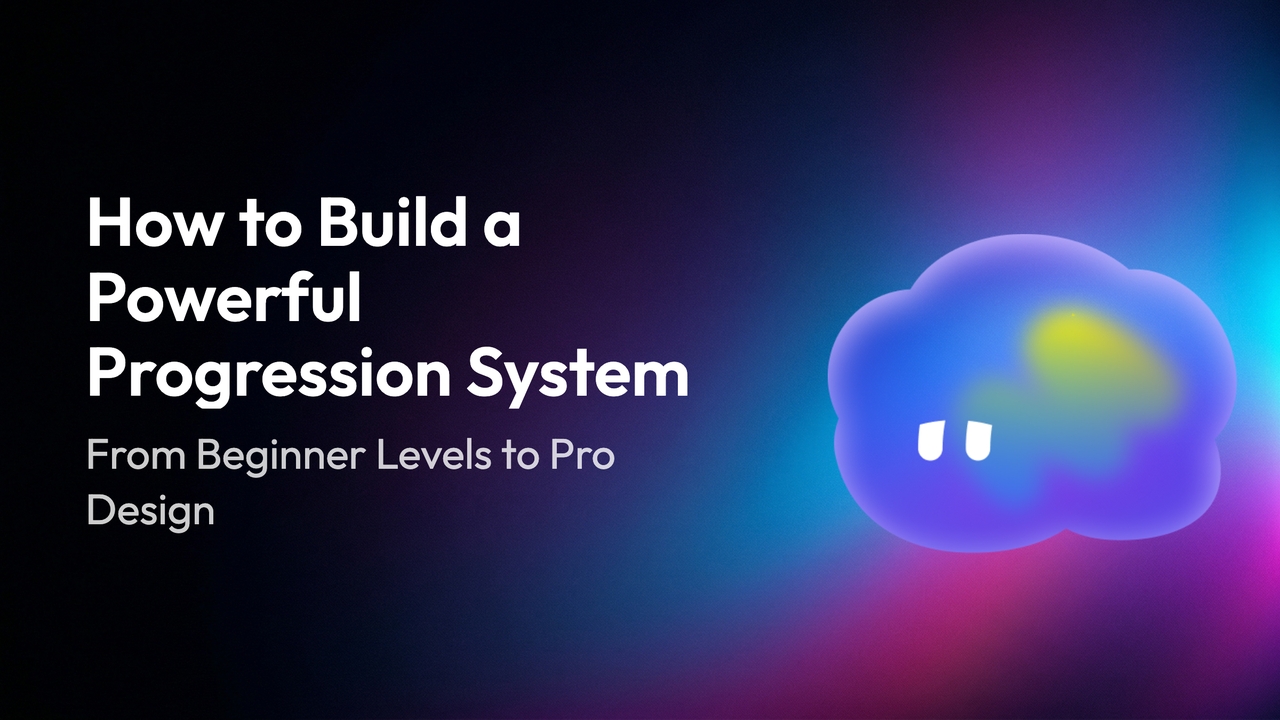 How to Build a Powerful Progression System: From Beginner Levels to Pro Design