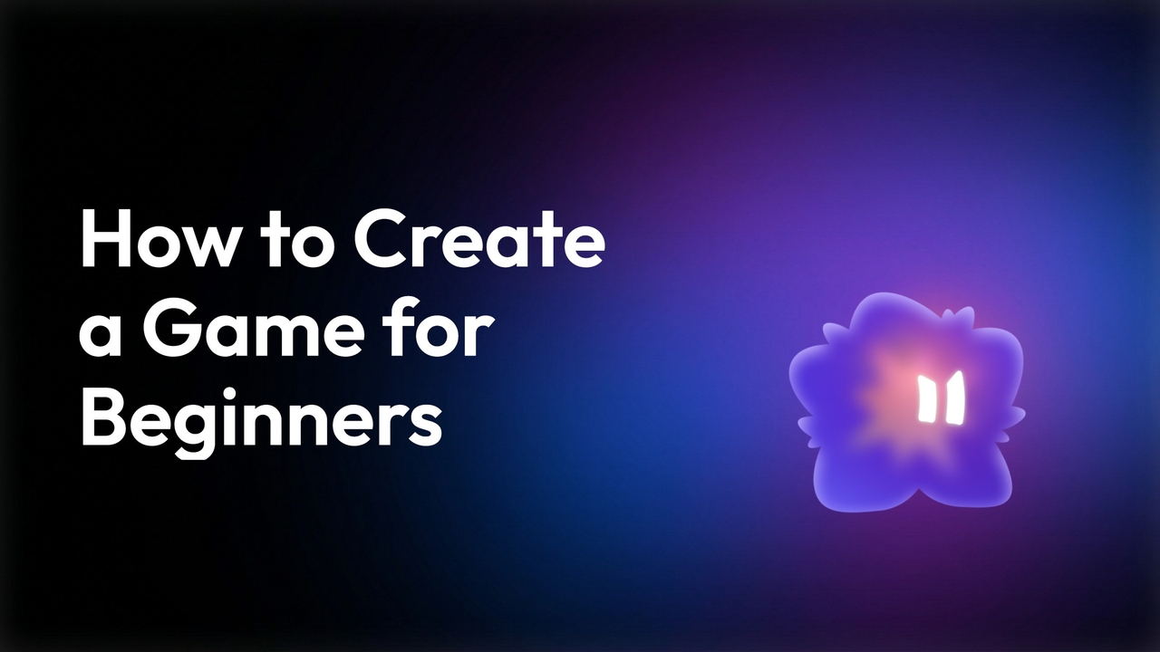 Turn Your Ideas Into Reality and Learn How to Create a Game for Beginners