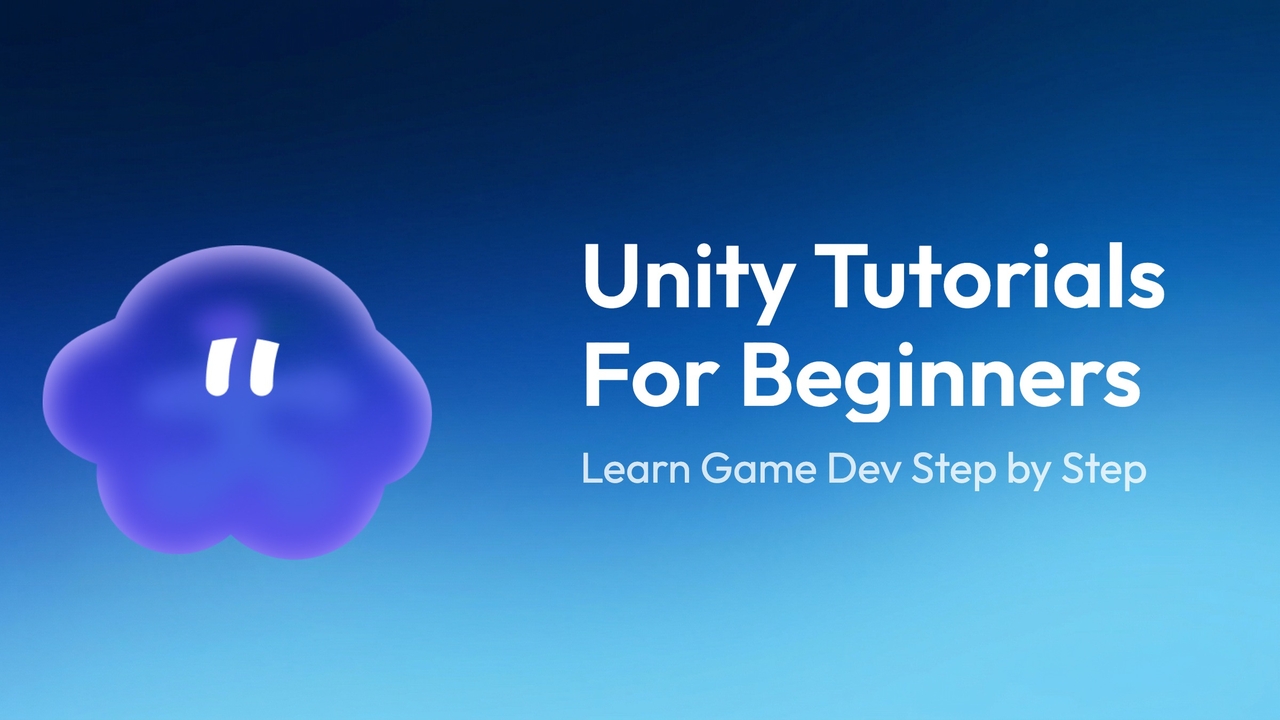 Unity Tutorials For Beginners: Learn Game Dev Step by Step