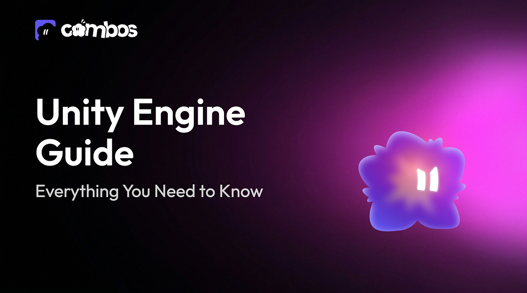 All You Need to Know About Unity Game Engine