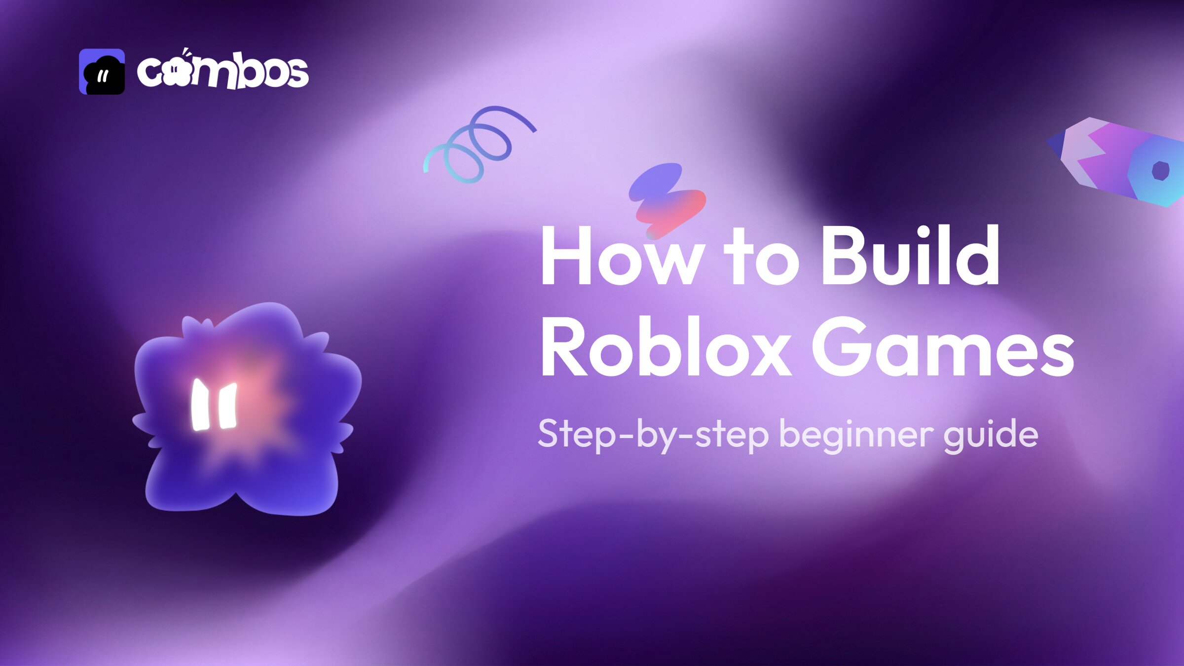 How to Build Roblox Games: A Complete Beginner Guide