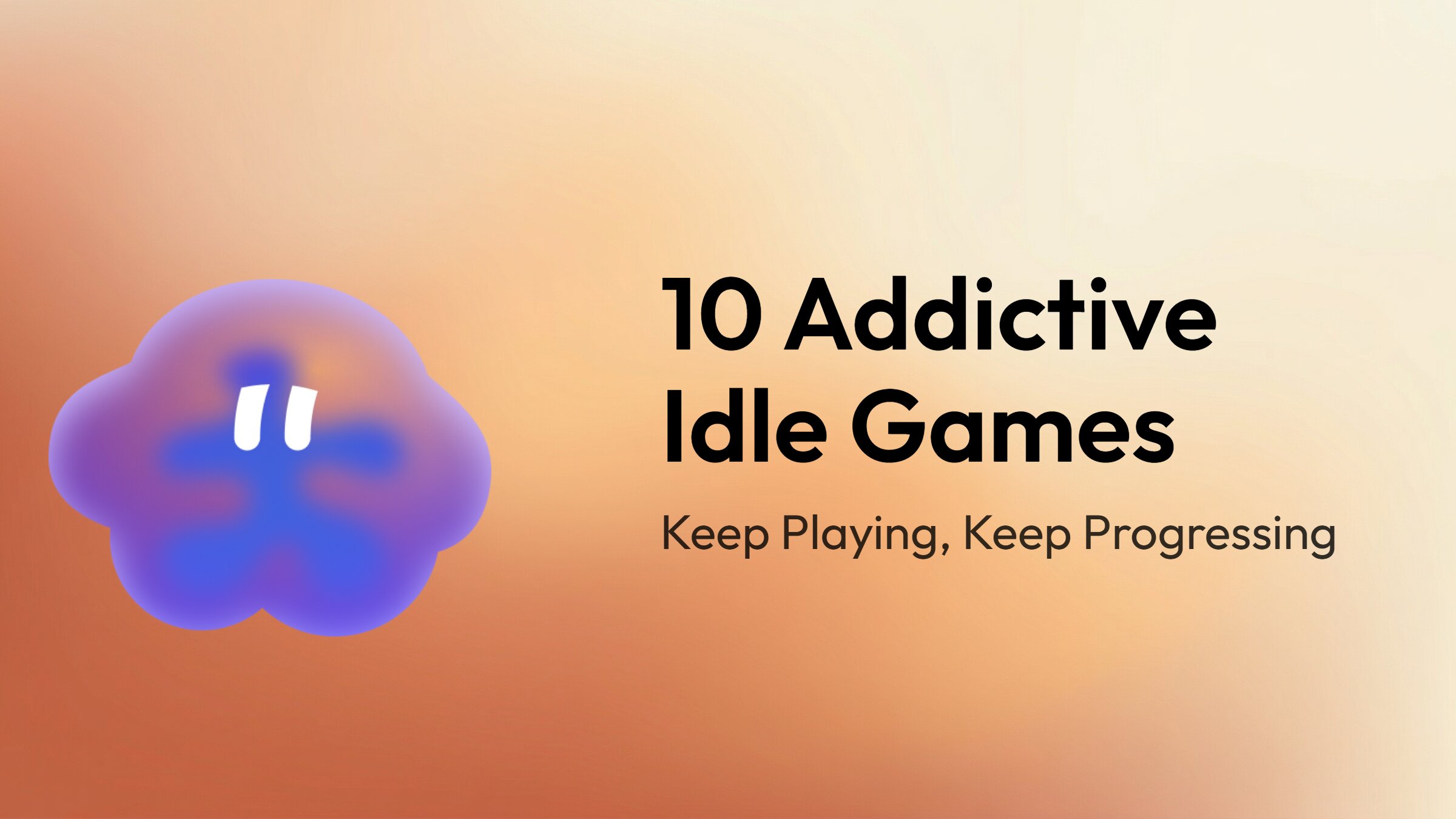 Best Idle Games That Keep Progressing Even When You're Offline